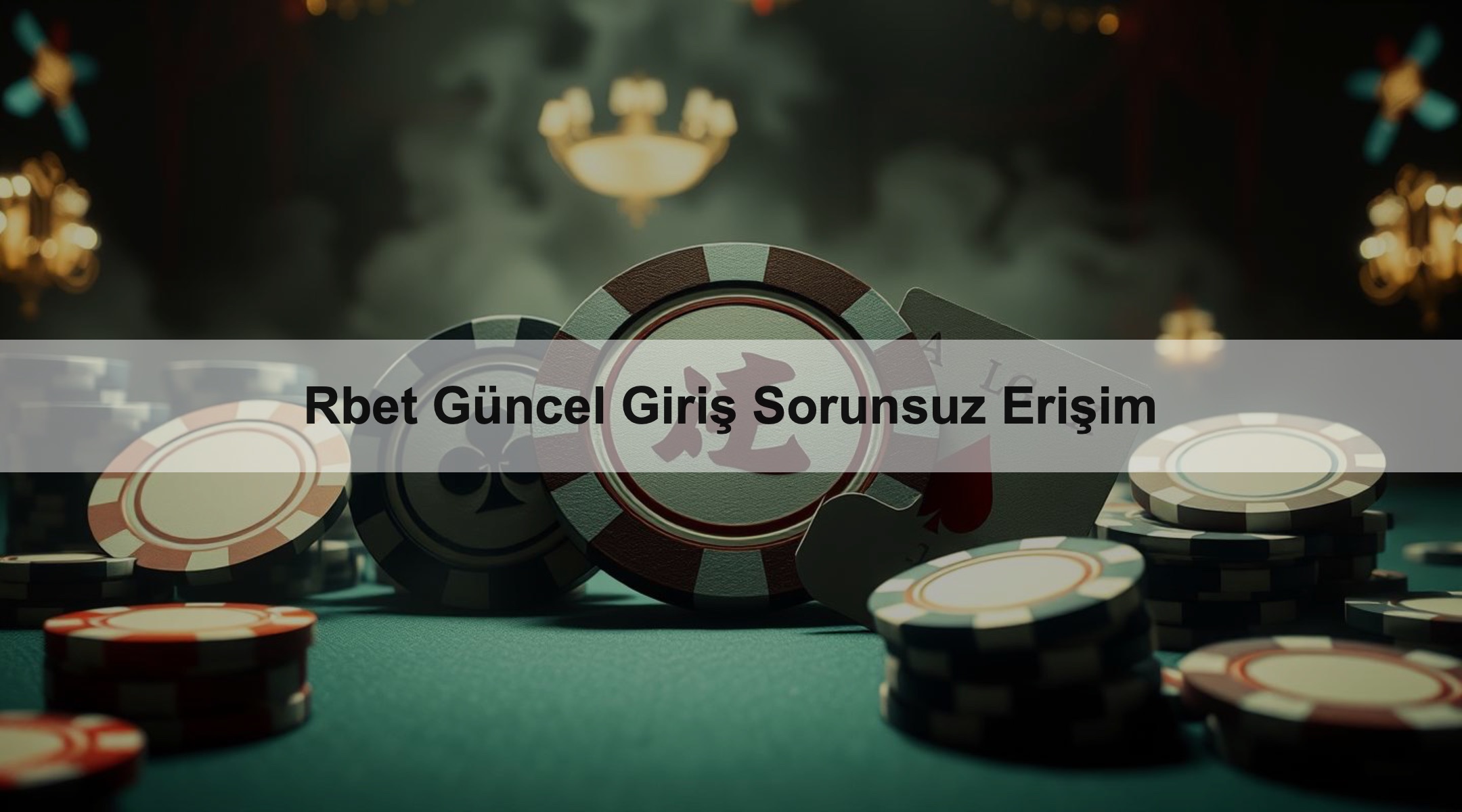 Rbet Güncel Giriş Sorunsuz Erişim